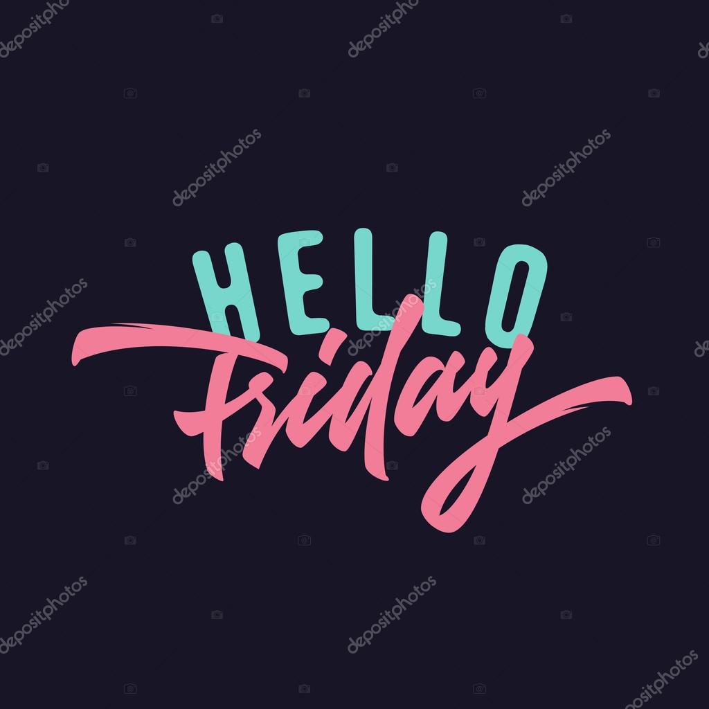 Hello Friday Vintage Hand lettered t shirt apparel fashion print. Retro Custom type design. Hand drawn typographic composition. Hand crafted wall decor art poster.