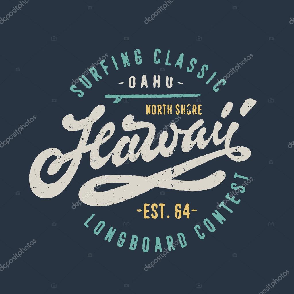 Hawaii Surfing Classic. Vintage Watercolor Hand lettered t shirt apparel fashion print. Retro old school tee graphics. Custom type design. Hand drawn typographic art.