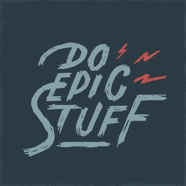 'Do Epic Stuff 'Citazione motivazionale — Vettoriale Stock