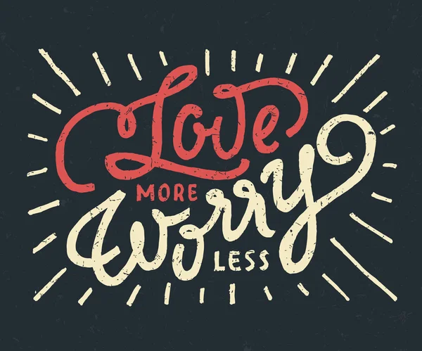 'Love more Worry Less' lettering — Stock Vector