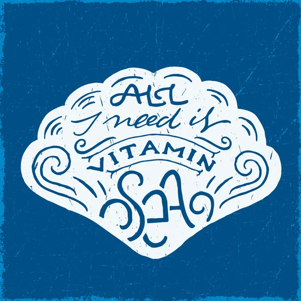 Todo lo que necesito es Vitamina Mar — Archivo Imágenes Vectoriales