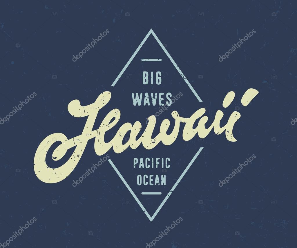 Big Waves Hawaii Pacific Ocean. Vintage Surfing Hand lettered t shirt apparel fashion print. Retro old school tee graphics. Custom type design. Hand drawn typographic art. Vector Illustration