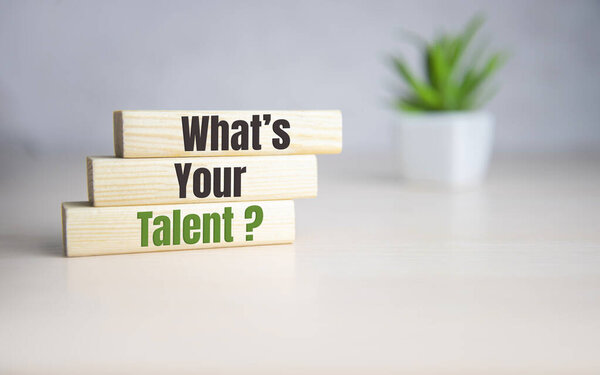 Whats Your Talent на деревянных блоках. Концепция бизнеса.