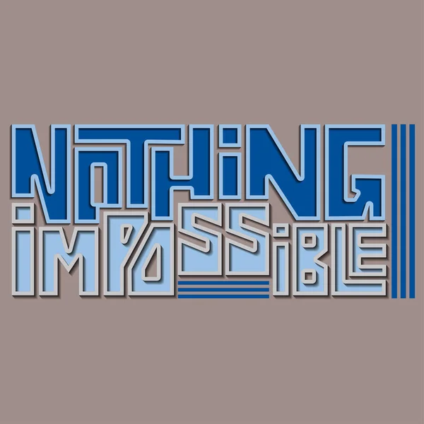Nothing Impossible Isolated Vector Phrase Unique Rectangular Letters Outline Bright Vector Graphics