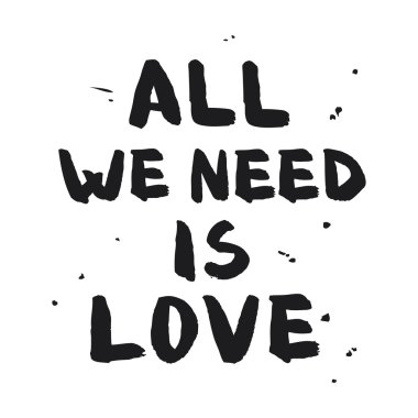 All we need is love - lettering design