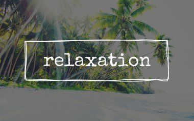 Gevşeme özgürlük dinlenme huzur hayat kavramı