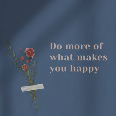 Motivasyon duvarı alıntısı sizi çiçekten daha çok mutlu eder.