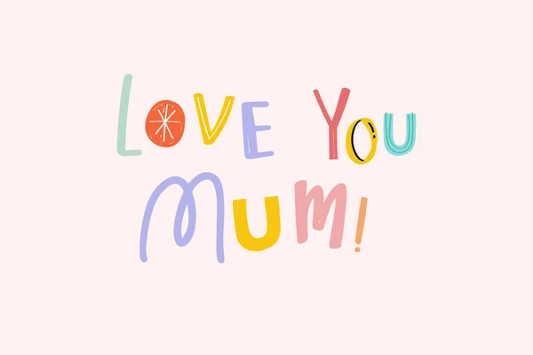 Love You Mum Mother Day Typography — стоковое фото