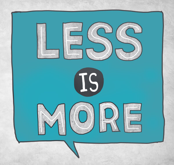 Less is More Concept