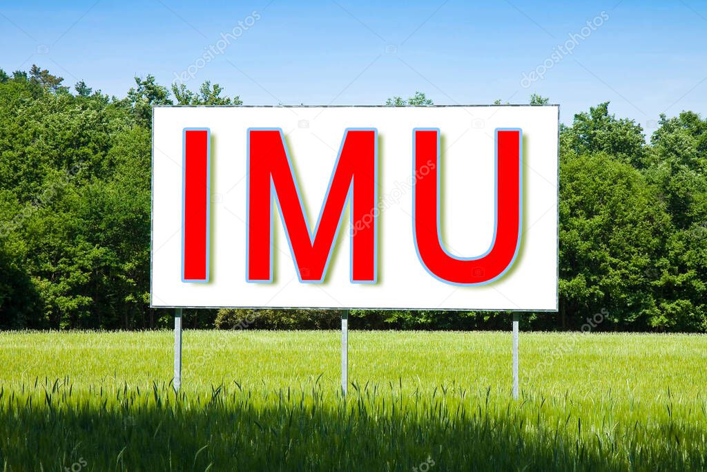 IMU (which means Unique Municipal Tax) the most unpopular italian tax on land and buildings - concept on advertising billboard immersed in a rural scene
