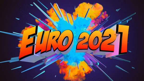 Exploding Euro 2021 Message Fire Burst — Stock Photo, Image