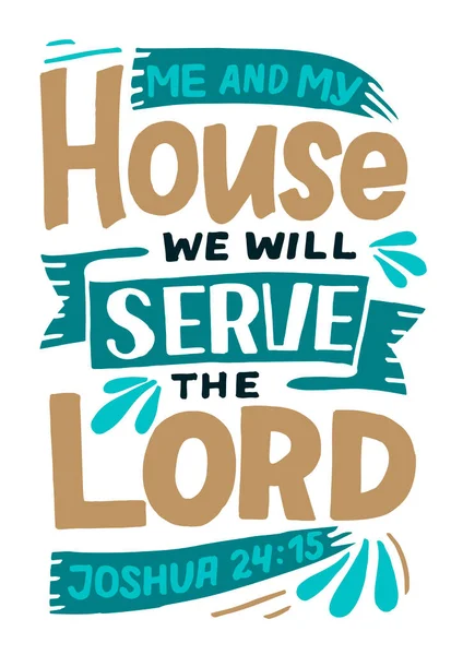 Ручное написание стихов из Библии Я и мой дом мы будем служить Господу. — стоковый вектор