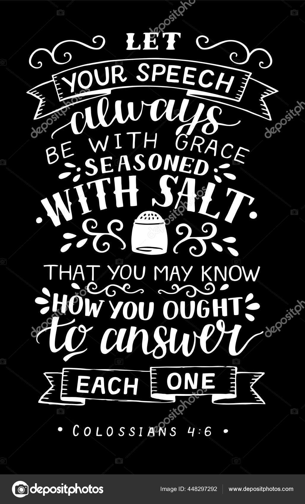 Hand lettering with bible verse Let your speech always be with grace, seasoned with salt on