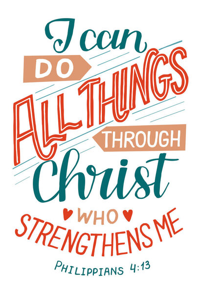 Hand lettering wth Bible verse I can do all things through Christ.