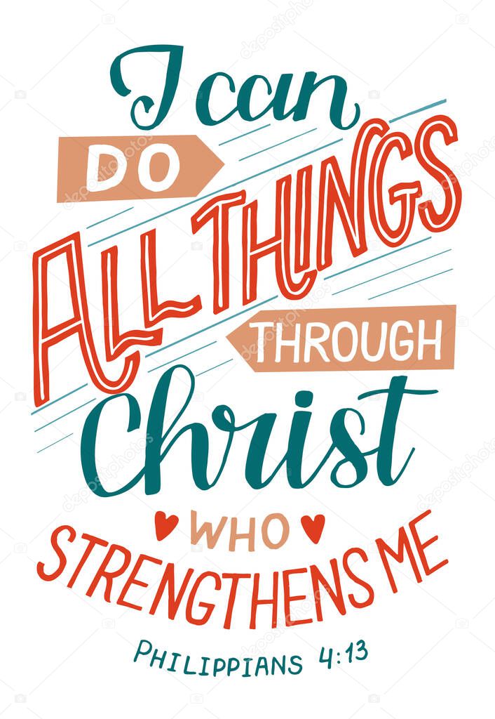 Hand lettering wth Bible verse I can do all thngs through Christ. Biblical background. Christian poster. New Testament. Scripture print. Card. Modern calligraphy. Motivational quote