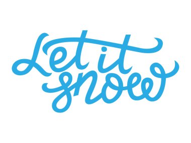 Kar yağsın - beyaz arka planda izole edilmiş güzel tek renkli el yazması vektör şablonu. Grafik tasarımı için el yazısıyla basılabilir vektör çizimi. Mutlu pozitif motivasyonel selamlama mesajı. 