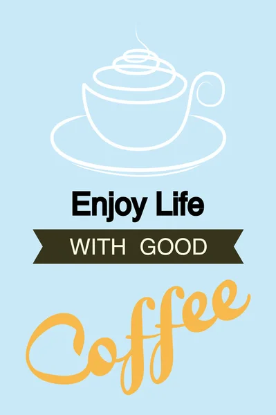 İyi kahve ile hayattan zevk. — Stok Vektör
