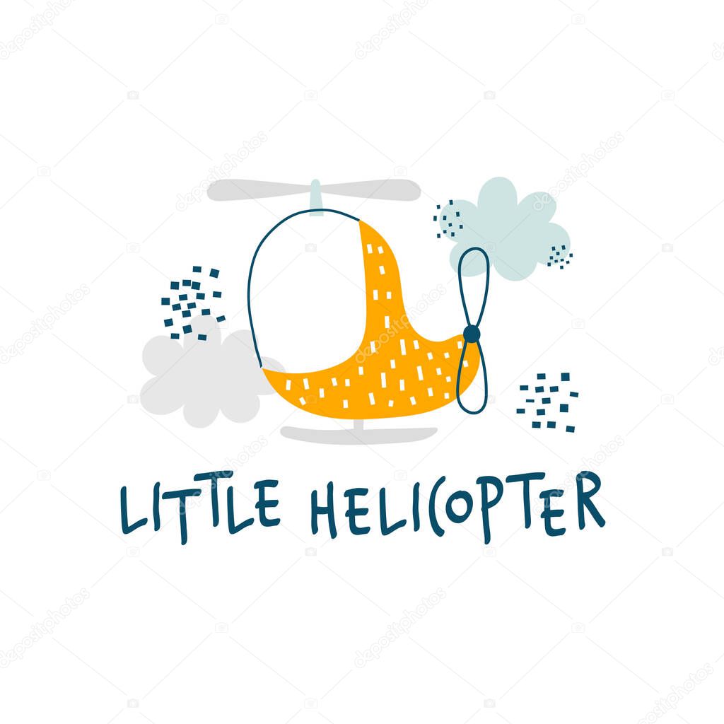 Vector color childrens hand-drawn illustration with cute funny yellow helicopter in the sky, clouds and text. Lettering - Little helicopter. Greeting card, print, t-shirt, poster design for kids.