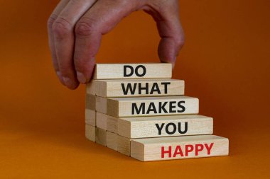 Seni mutlu eden şeyi yap. 