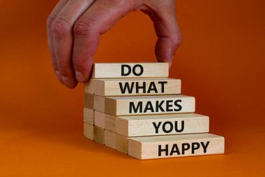 Seni mutlu eden şeyi yap. 