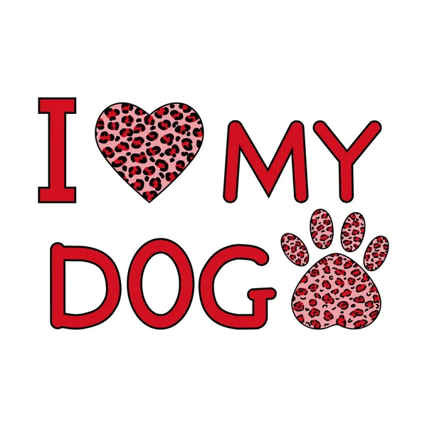 Amo Logotipo Meu Cão Impressão Leopardo Ilustração Isolada Por Vetor —  Vetores de Stock