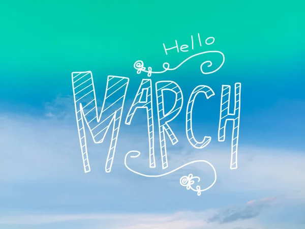 Πραγματικό Θολό Ουρανό Shot Πράσινη Κλίση Και Hello March Lettering — Φωτογραφία Αρχείου