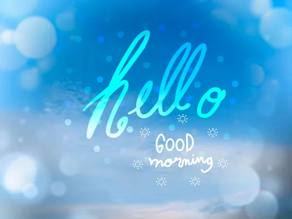 Bokeh Texture Hello Good Morning Lettering Cloudy Sky Shot — 图库照片