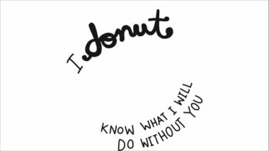 Pembe jöleli donut ve harflerle yazılmış kalpler. Sensiz ne yapacağımı biliyorum.
