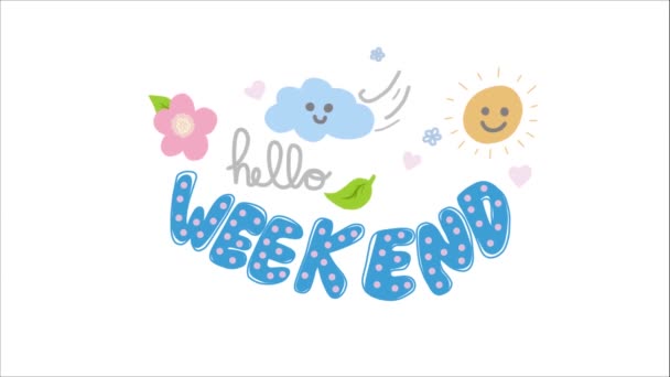 Animatie Van Hallo Weekend Belettering Met Bloemen Harten Bladeren Smiley — Stockvideo