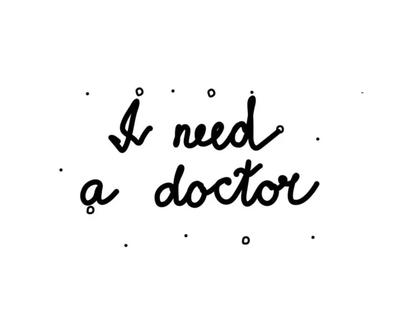 Necesito Médico Escrito Mano Texto Caligrafía Moderna Palabra Aislada Negro — Archivo Imágenes Vectoriales