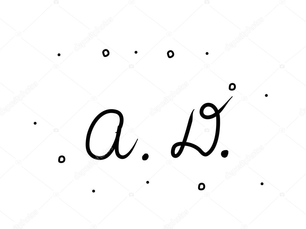 A.D. phrase handwritten. Lettering calligraphy text. Isolated word black 