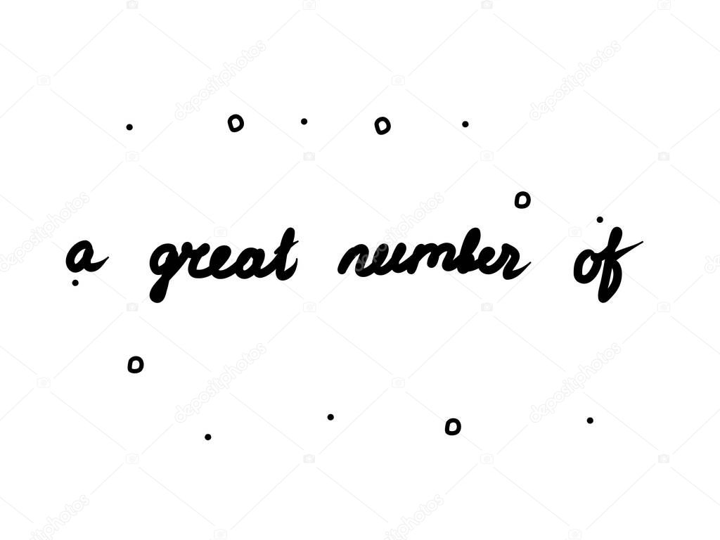A great number of phrase handwritten. Lettering calligraphy text. Isolated word black 