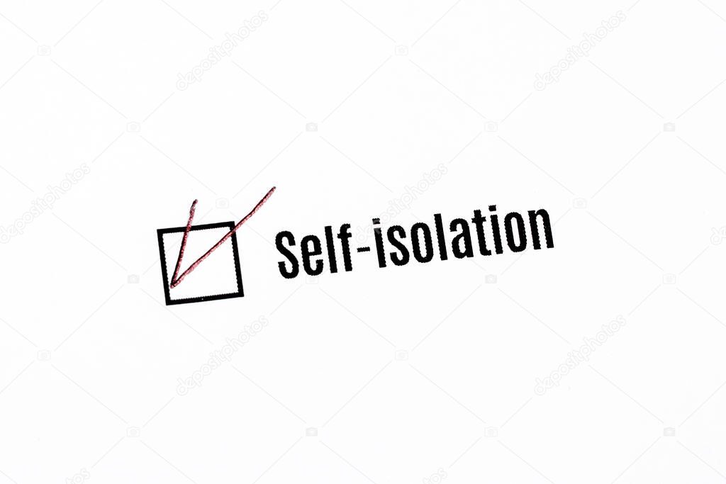 Self-isolation is recommended. The choice in favor of isolation.