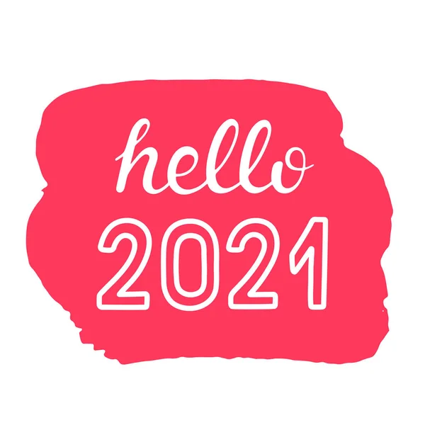 Hallo 2021 Schriftzug. Glückliches neues Jahr Karte, Plakat, Banner, Vorlagen. Vektorillustration. lizenzfreie Stockillustrationen