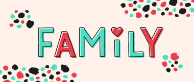 Yürekli, el yazısıyla yazılmış mektuplar. Komik bir yazı. Vektör çizimi. Aile posteri veya kartı.