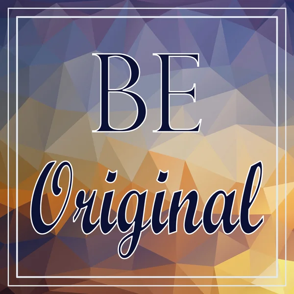 Poster with motivational quote 'Be original' — 图库矢量图片