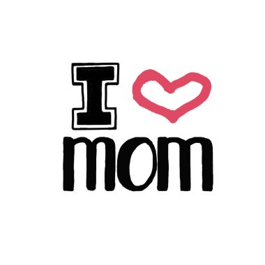 Annemi Seviyorum - Anneler Günü için el çizimi harfleri. Fotoğraf kaplamaları, tebrik kartı ya da tişört baskısı, poster tasarımı için eğlenceli mürekkep yazıları.