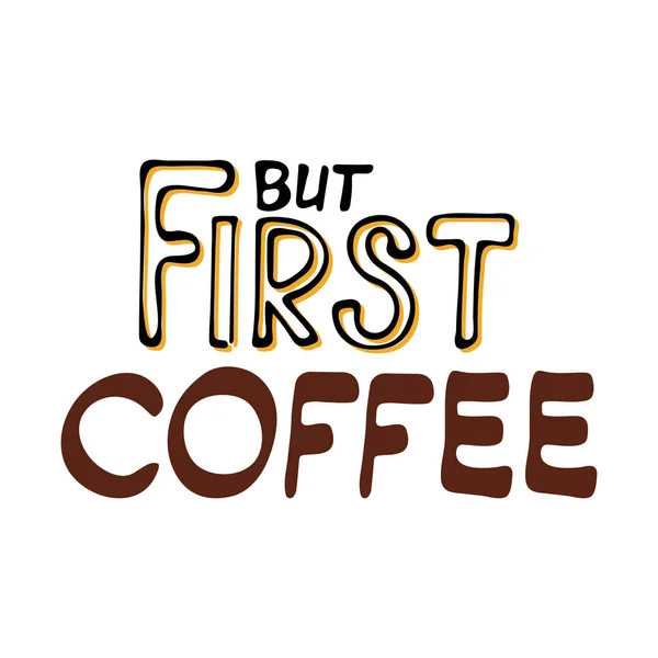 但第一杯咖啡在白底上画了字 — 图库矢量图片