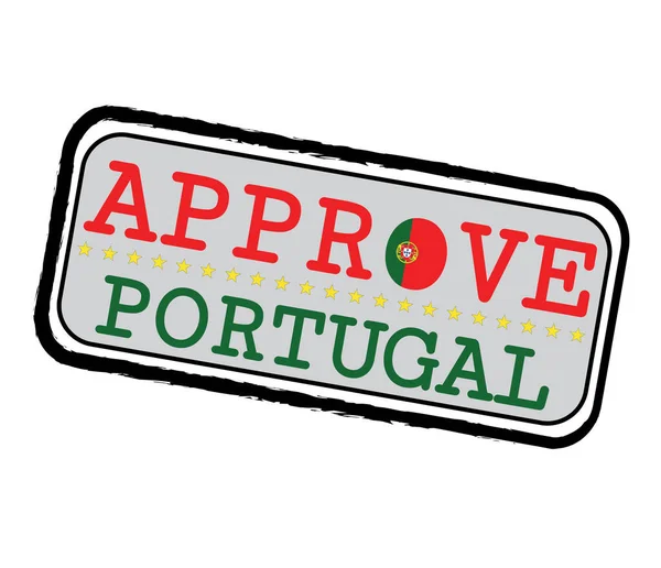 Vector Stamp Approve Logo Portuguese Flag Shape Text Portugal Grunge — Stock Vector