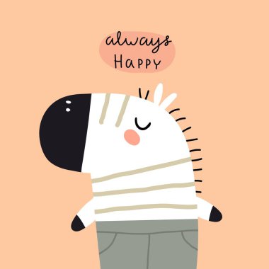 Her zaman mutlu. Çizgi film zebrası, el çizimi harfleri, dekor elementleri. Çocuklar için renkli düz stil vektör çizimi. bebek tasarımı kartlar, baskılar, posterler