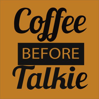 Kahve sevdalısı için konuşmadan önce kahve içelim.