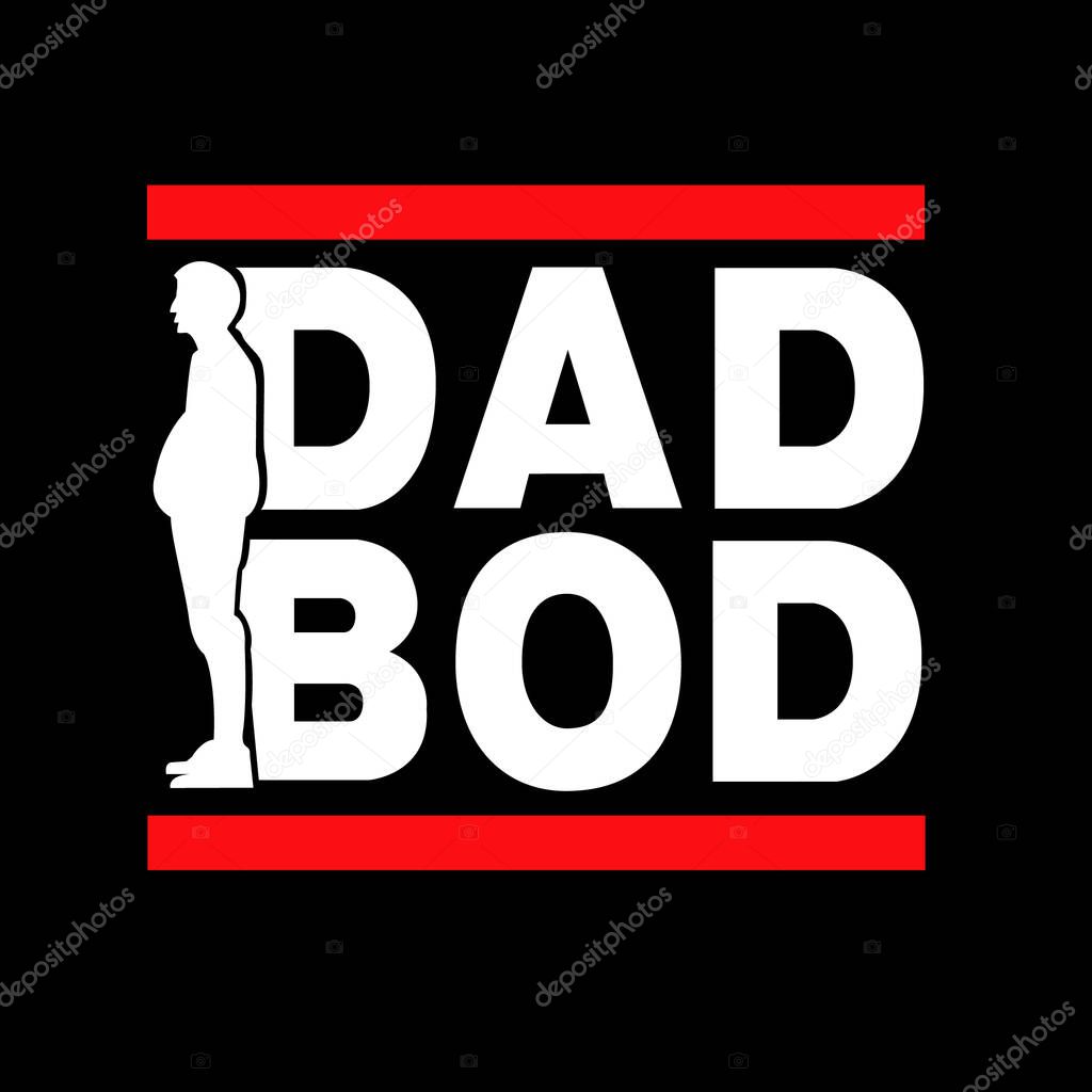 DAD BOD. A man who is thinking about his fat