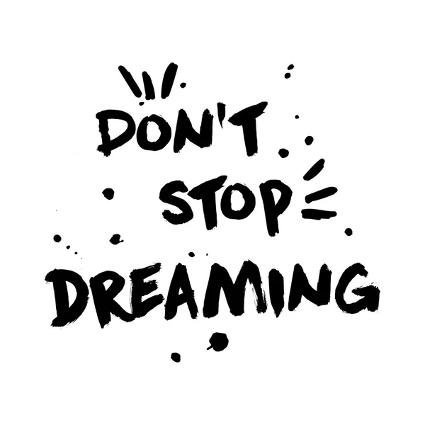 Niet stoppen met dromen — Stockvector