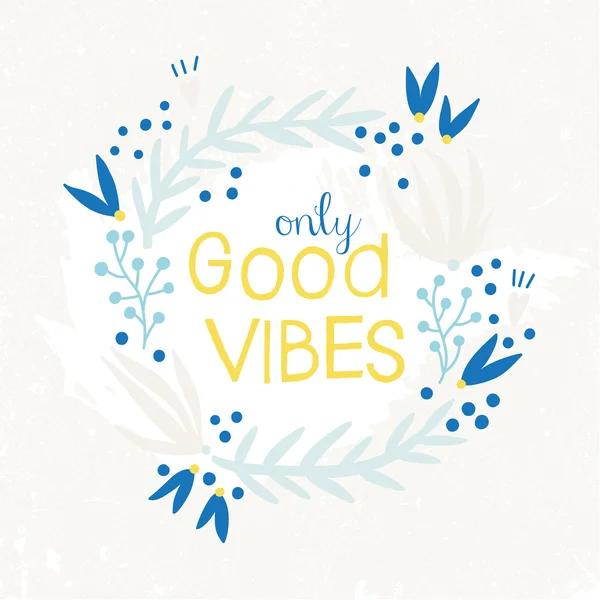 Only Good Vibes inspiration background. — Stock Vector