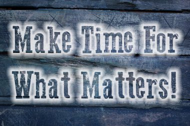 Make Time For What Matters Concept clipart