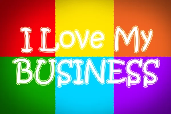 I Love My Business Concept — Stock Photo, Image