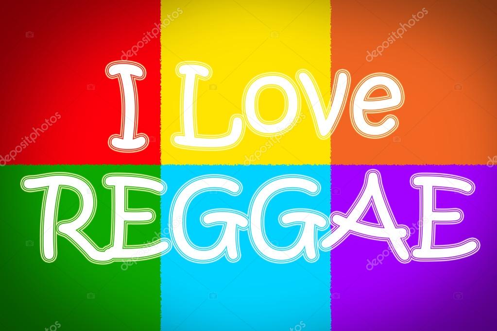 I Love Reggae Concept text on background