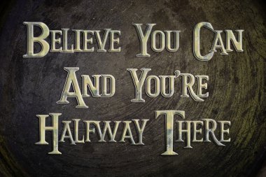 Belive You Can and You're Halfway There clipart