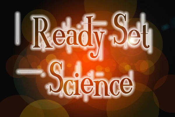 Ready Set Science Concept — Stock Photo, Image