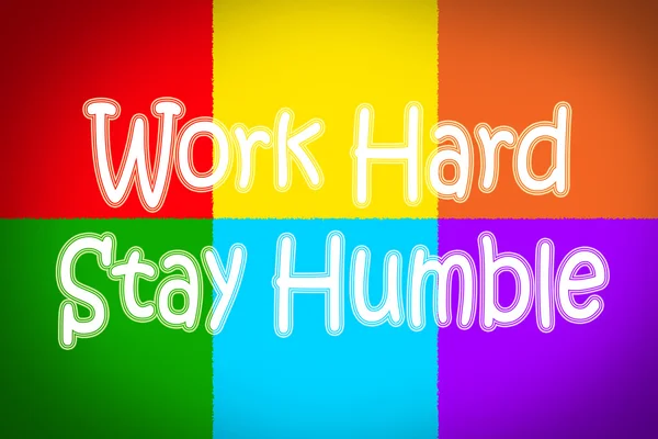 Lavoro duro soggiorno Humble Concept — Foto Stock